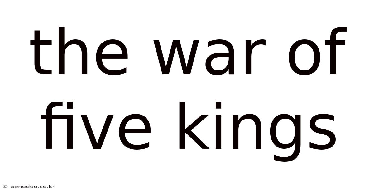 The War Of Five Kings