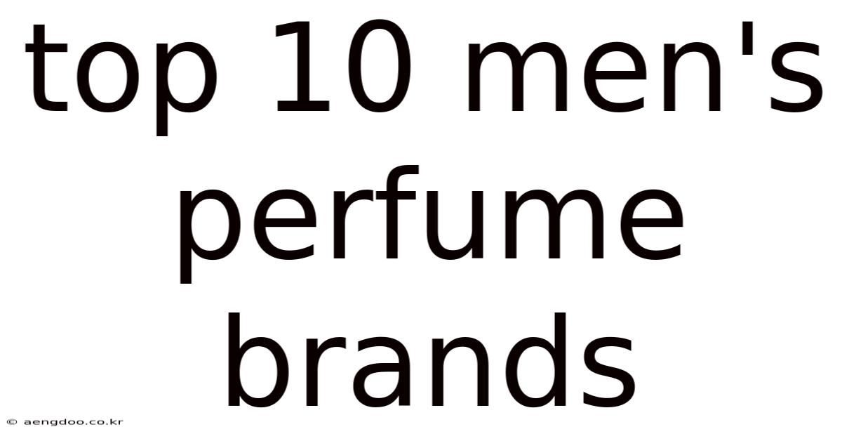 Top 10 Men's Perfume Brands