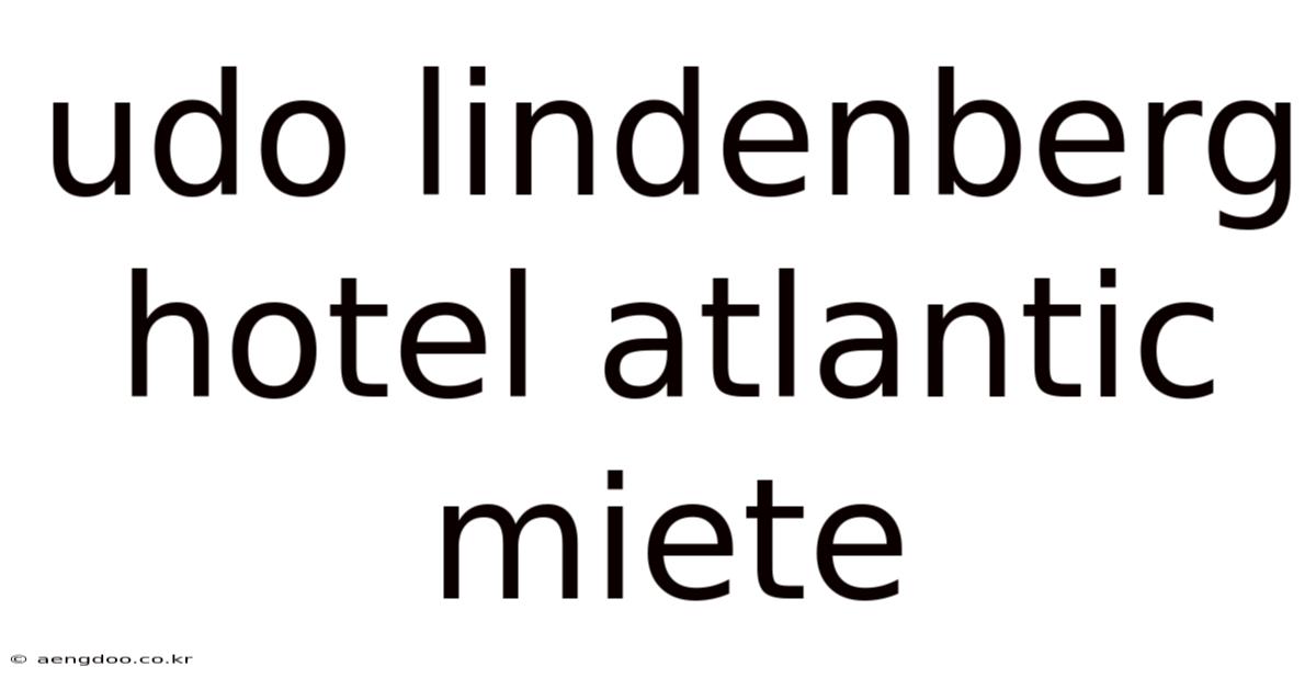 Udo Lindenberg Hotel Atlantic Miete