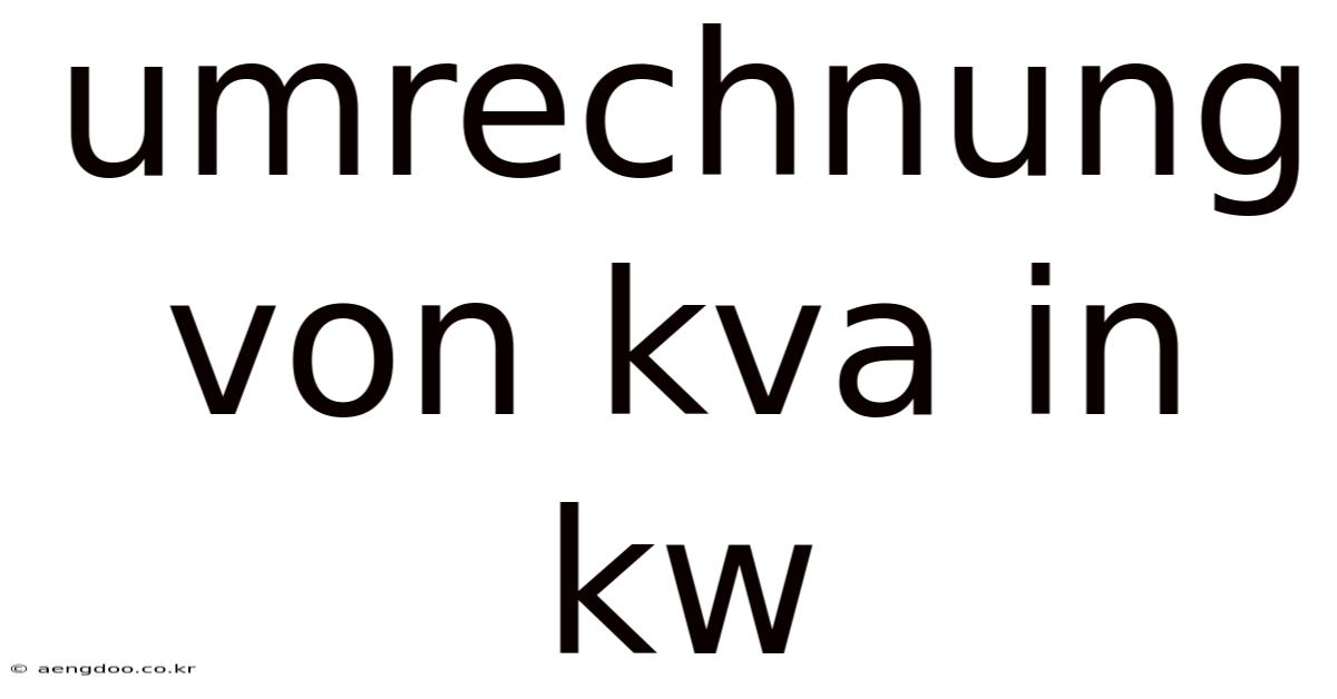 Umrechnung Von Kva In Kw