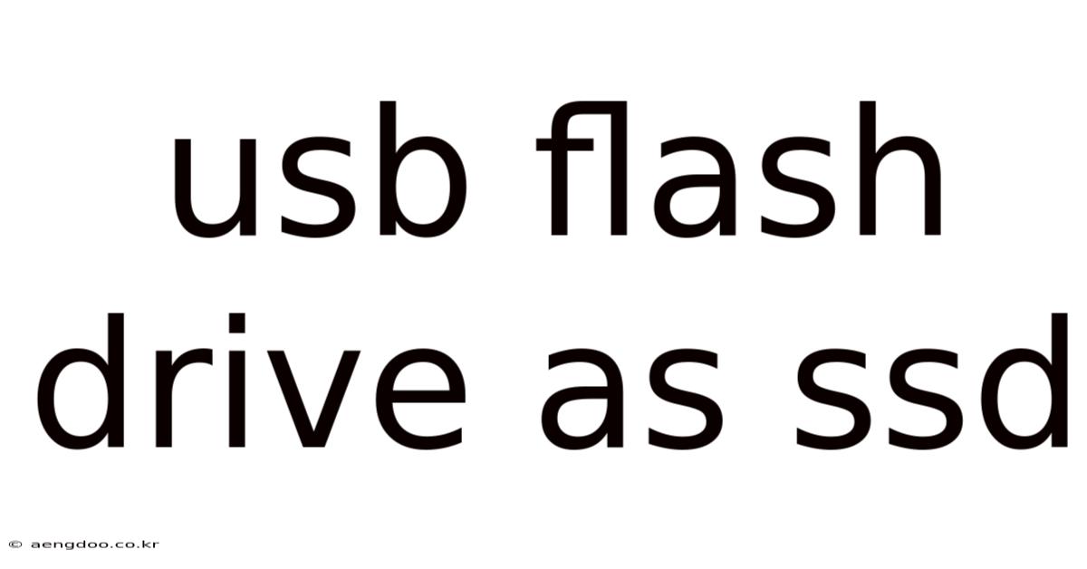 Usb Flash Drive As Ssd