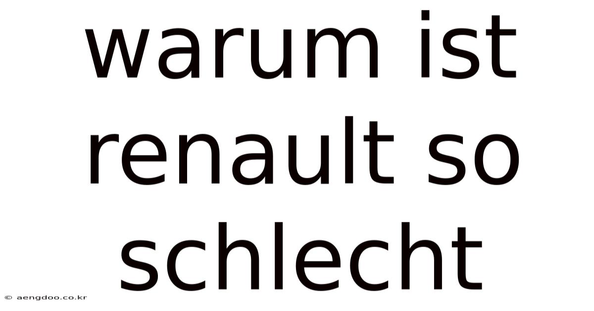 Warum Ist Renault So Schlecht