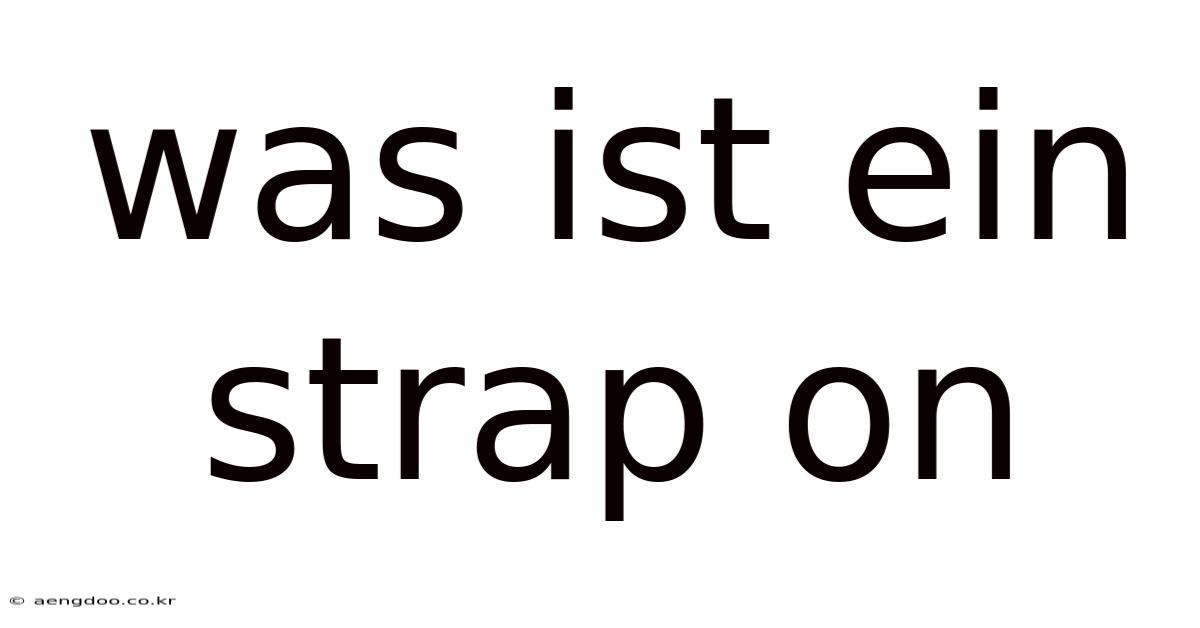 Was Ist Ein Strap On