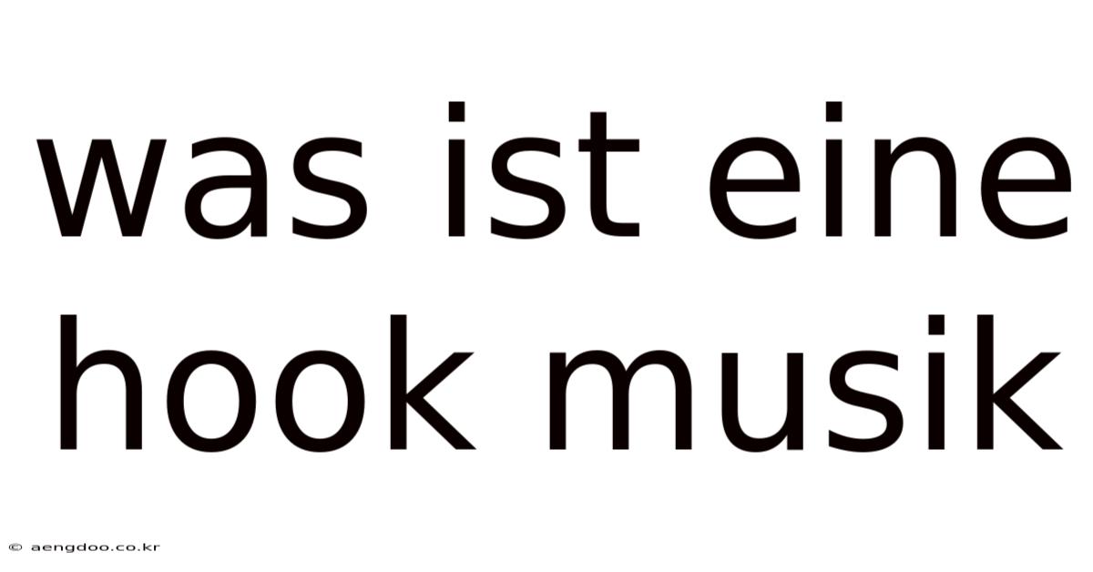Was Ist Eine Hook Musik