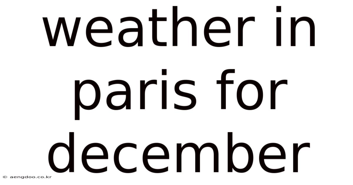 Weather In Paris For December