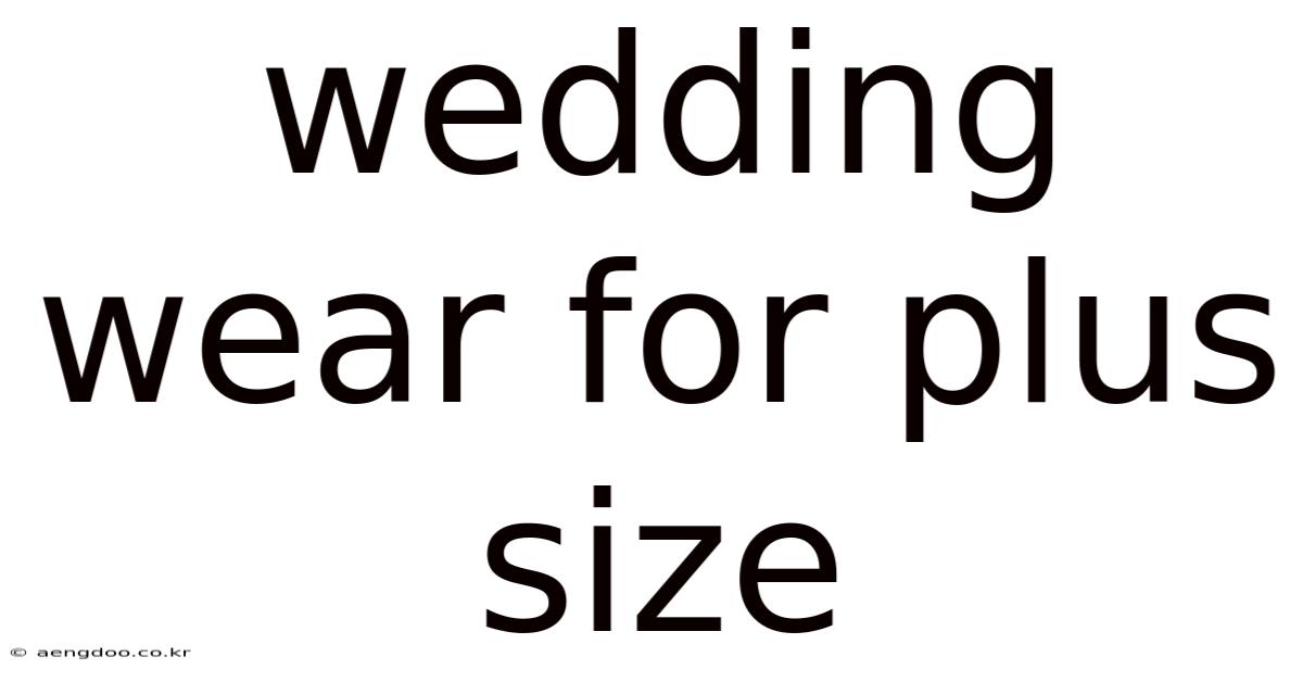 Wedding Wear For Plus Size