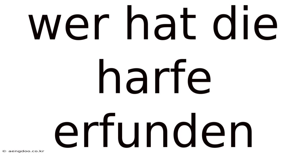 Wer Hat Die Harfe Erfunden