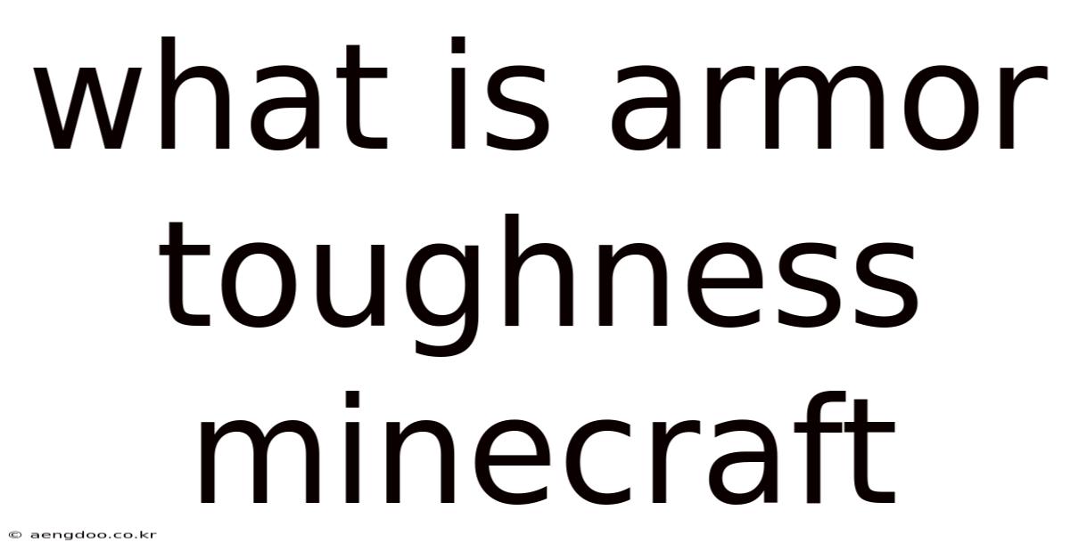 What Is Armor Toughness Minecraft