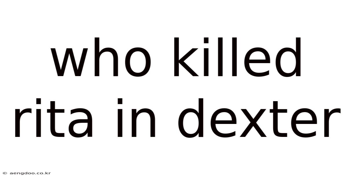 Who Killed Rita In Dexter