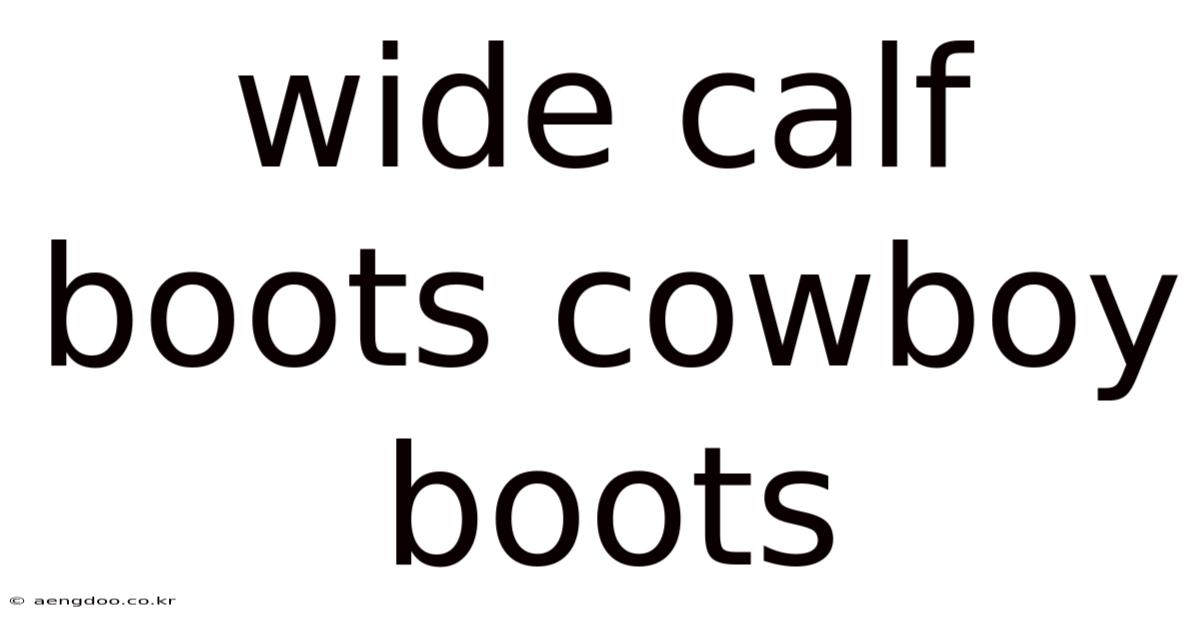 Wide Calf Boots Cowboy Boots
