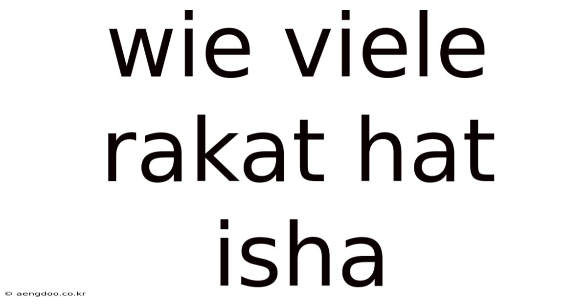 Wie Viele Rakat Hat Isha