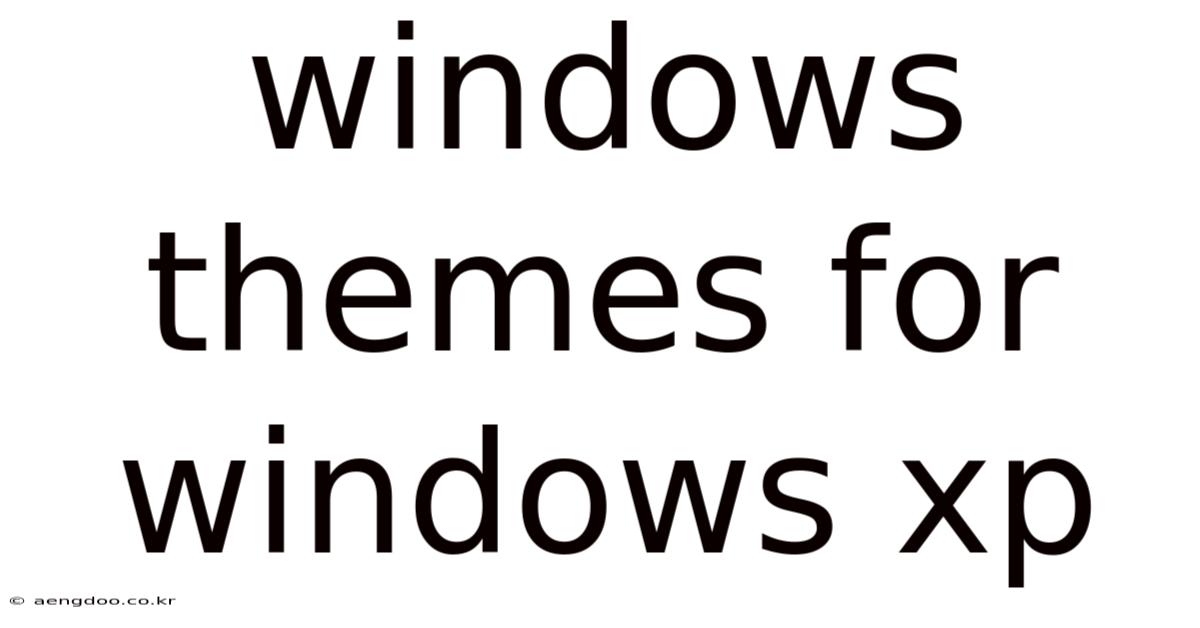 Windows Themes For Windows Xp