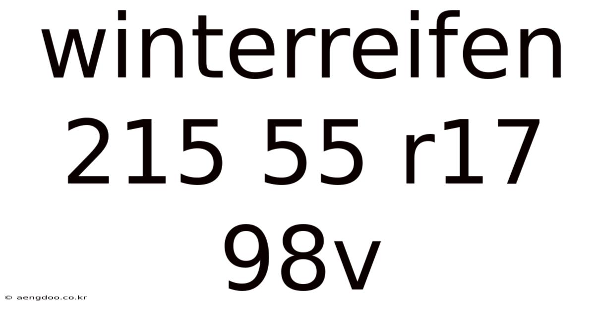 Winterreifen 215 55 R17 98v