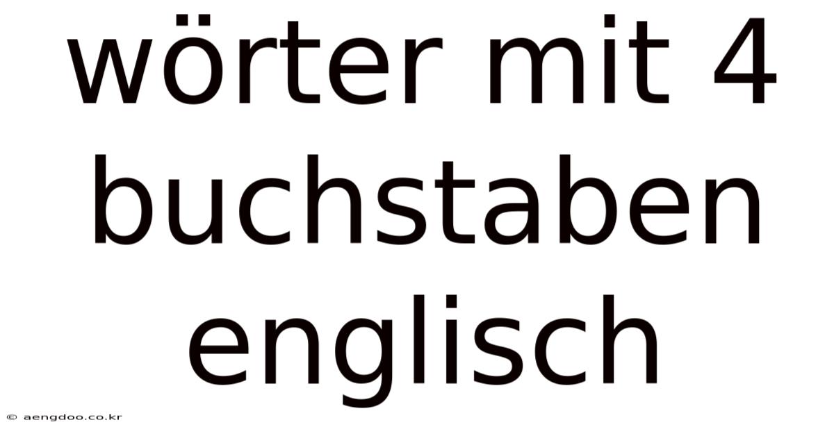 Wörter Mit 4 Buchstaben Englisch