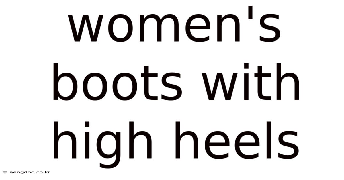 Women's Boots With High Heels