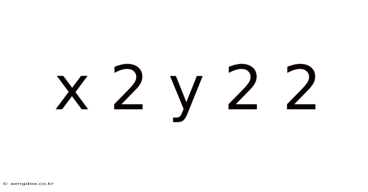 X 2 Y 2 2