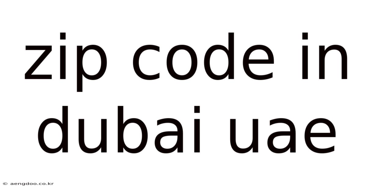 Zip Code In Dubai Uae